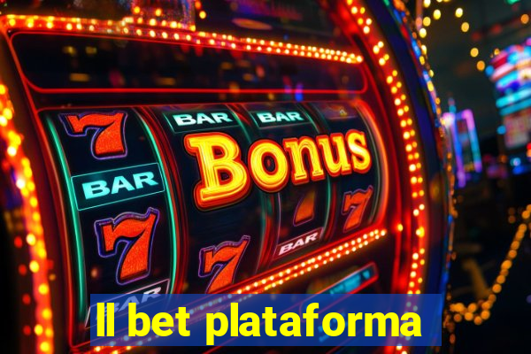 ll bet plataforma